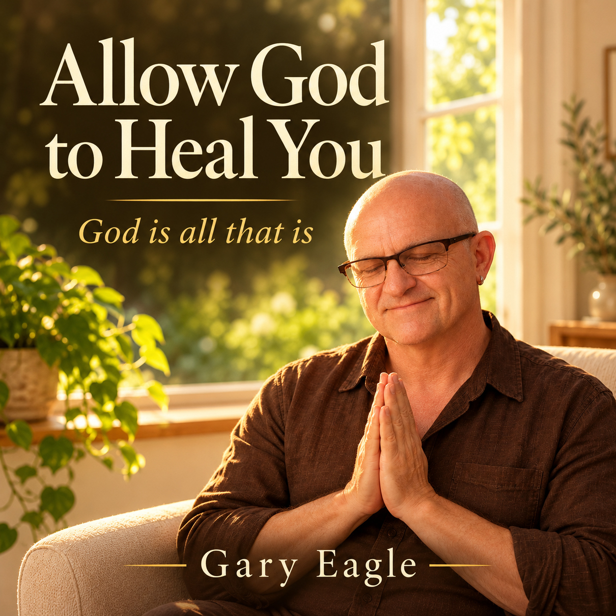 Allow God to Heal You — book cover by Gary Eagle
